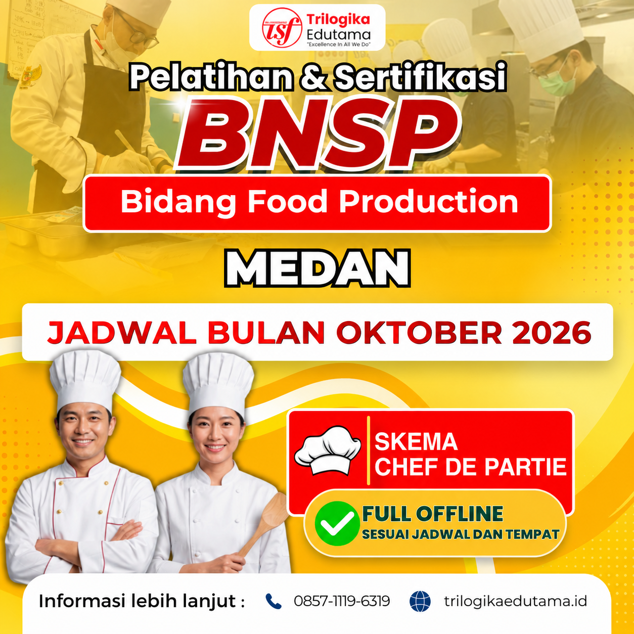 DIKLAT & SERTIFIKASI BNSP - BIDANG FOOD PRODUCTION (SKEMA CHEF DE PARTIE) OFFLINE MEDAN OKTOBER 2026